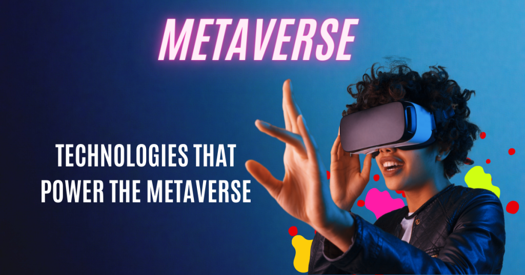 Metaverse technologies