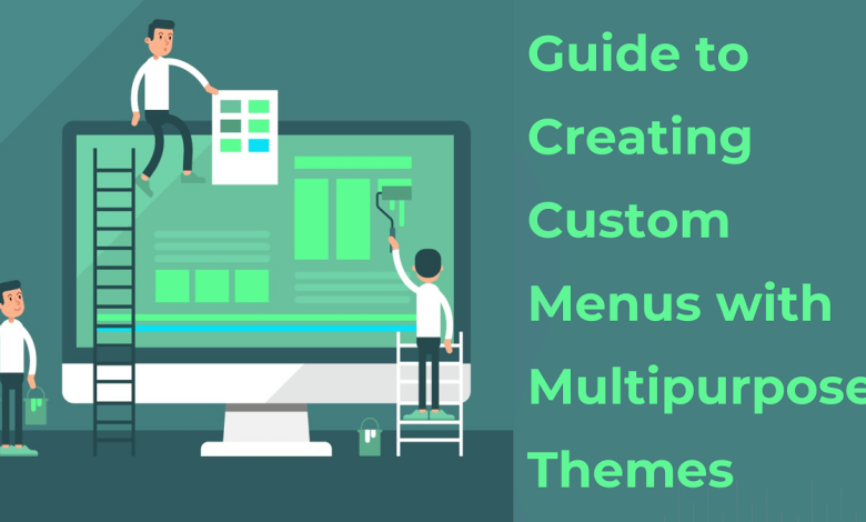 create custom menus with multipurpose themes